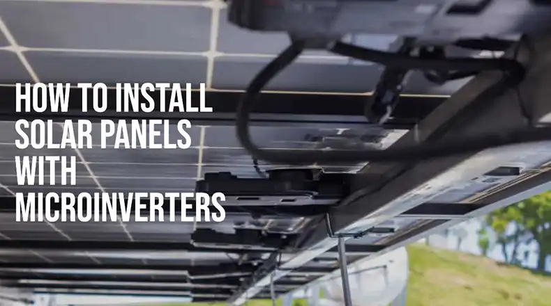 How to Install Solar Panels with Microinverters