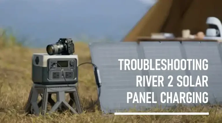 River 2 Not Charging from Solar Panel 